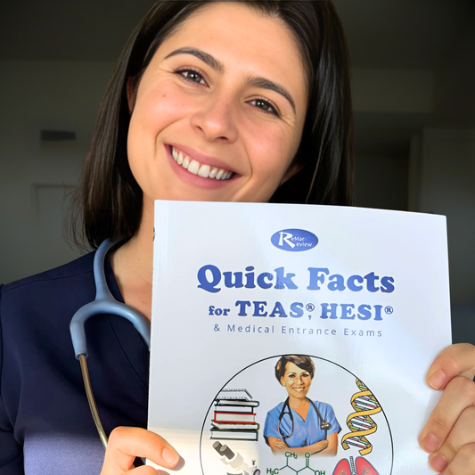 Quick Facts for TEAS, HESI A2, and Medical Entrance Exams