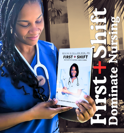 FIRST SHIFT | New Nurse Survival Guide