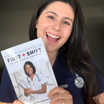 FIRST SHIFT | New Nurse Survival Guide