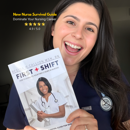 FIRST SHIFT | New Nurse Survival Guide