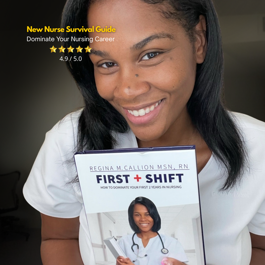 FIRST SHIFT | New Nurse Survival Guide