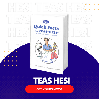 Quick Facts for TEAS, HESI A2, and Medical Entrance Exams