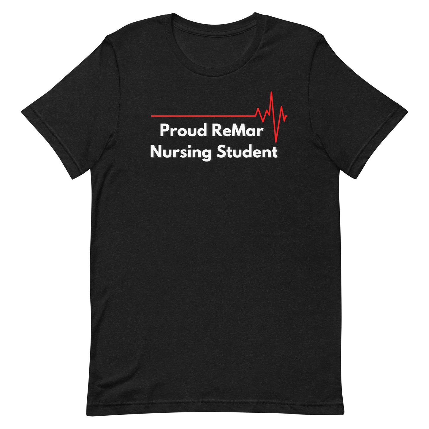 Proud ReMar Nursing Student T-Shirt