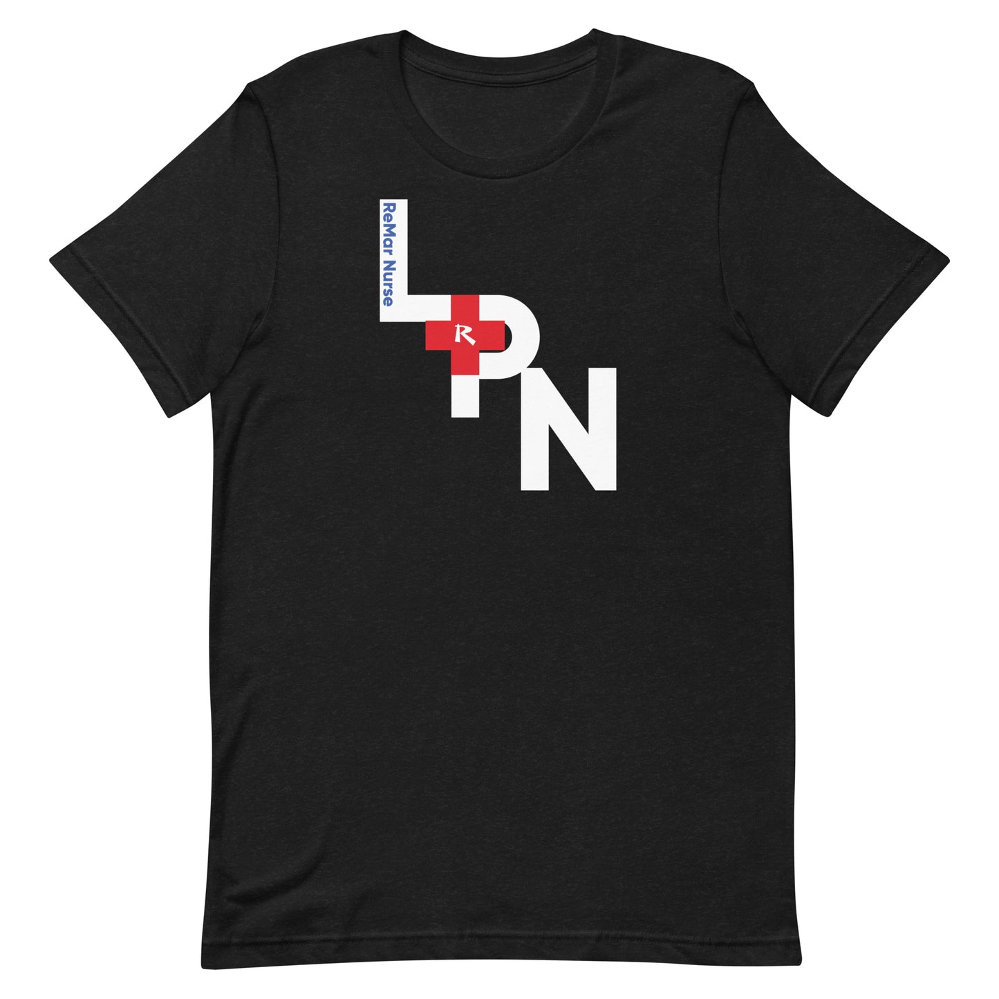 ReMar Nurse "LPN" T-Shirt (Unisex Fit)